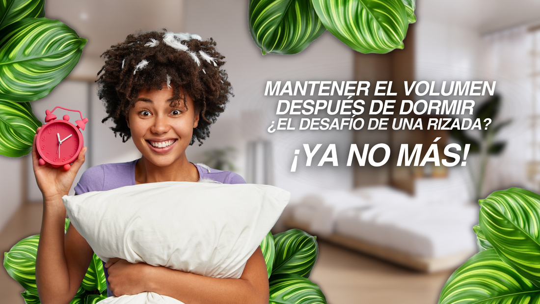 Manteniendo el Volumen del Cabello Después de Dormir: Cómo Estilizarlo con Maranta Power